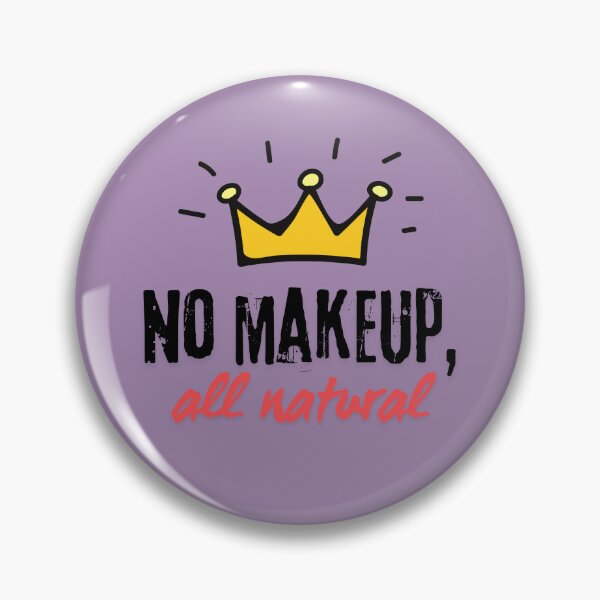 Item preview, No Makeup designed and sold by MadTeaDesign.