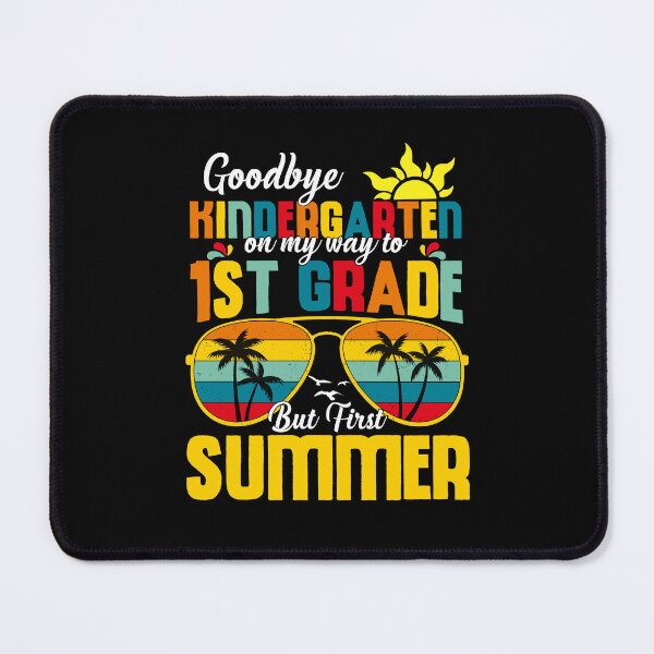 Item preview, Goodbye Kindergarten On My Way To 1st Grade But First Summer designed and sold by Gogetgiggles.