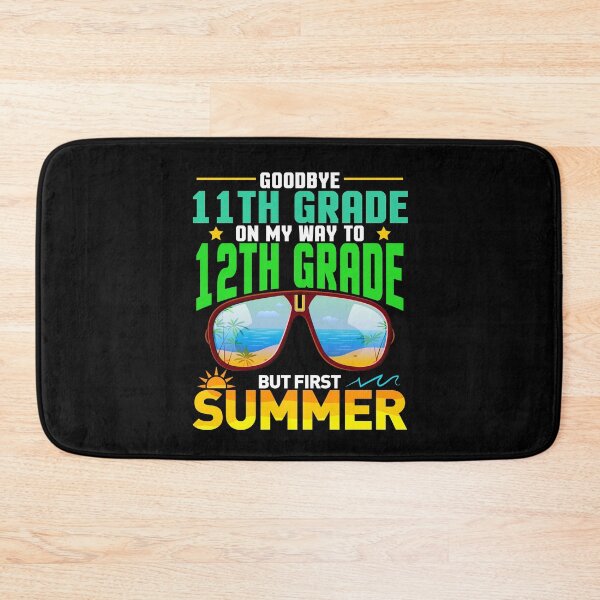 Item preview, Goodbye 11th Grade On My Way To 12th Grade But First Summer designed and sold by Gogetgiggles.