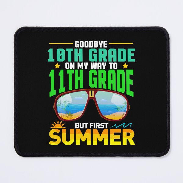Item preview, Goodbye 10th Grade On My Way To 11th Grade But First Summer Graduation Humor designed and sold by Gogetgiggles.