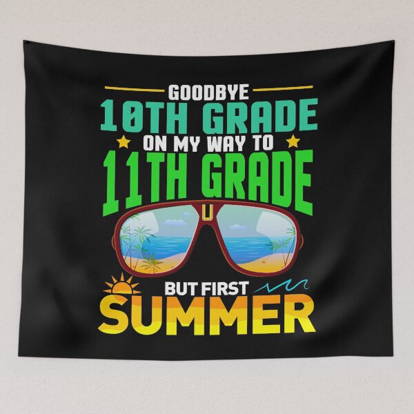 Item preview, Goodbye 10th Grade On My Way To 11th Grade But First Summer Graduation Humor designed and sold by Gogetgiggles.