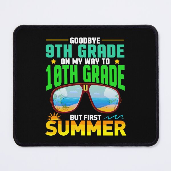 Item preview, Goodbye 9th Grade On My Way To 10th Grade But First Summer Graduation designed and sold by Gogetgiggles.