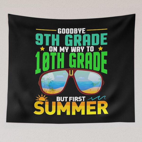 Item preview, Goodbye 9th Grade On My Way To 10th Grade But First Summer Graduation designed and sold by Gogetgiggles.