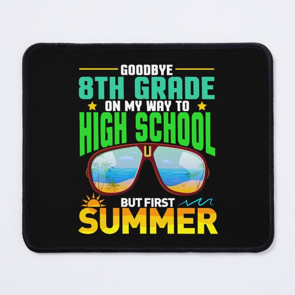 Item preview, Goodbye 8th Grade On My Way To High School But First Summer Graduation designed and sold by Gogetgiggles.