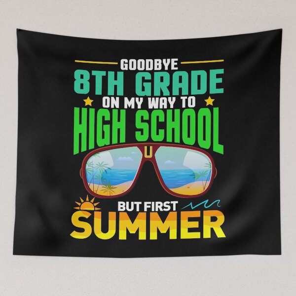 Item preview, Goodbye 8th Grade On My Way To High School But First Summer Graduation designed and sold by Gogetgiggles.