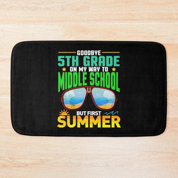 Item preview, Goodbye 5th Grade On My Way To Middle School But First Summer designed and sold by Gogetgiggles.