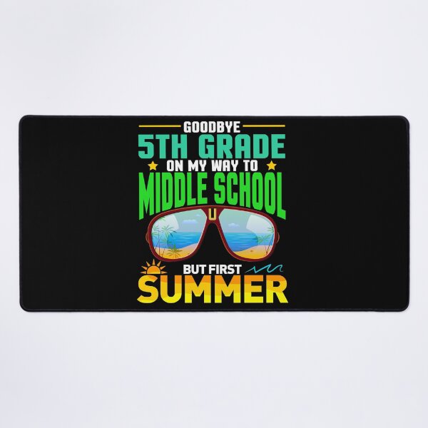 Item preview, Goodbye 5th Grade On My Way To Middle School But First Summer designed and sold by Gogetgiggles.