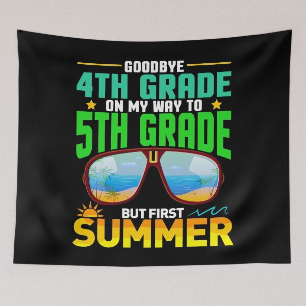 Item preview, Goodbye 4th Grade On My Way To 5th Grade But First Summer designed and sold by Gogetgiggles.