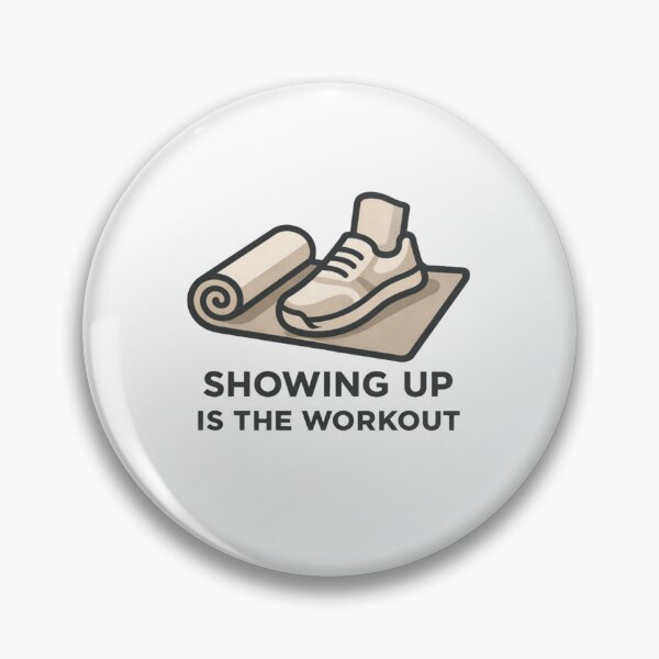 Item preview, Showing Up Is the Workout – Minimal Fitness Motivation Design designed and sold by NitkiStudio.