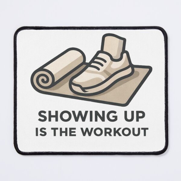 Item preview, Showing Up Is the Workout – Minimal Fitness Motivation Design designed and sold by NitkiStudio.