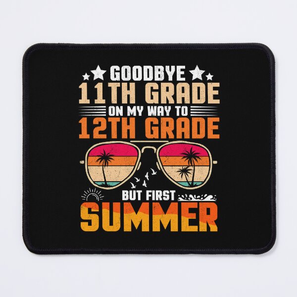 Item preview, Goodbye 11th Grade On My Way To 12th Grade But First Summer Student Graduation designed and sold by Gogetgiggles.