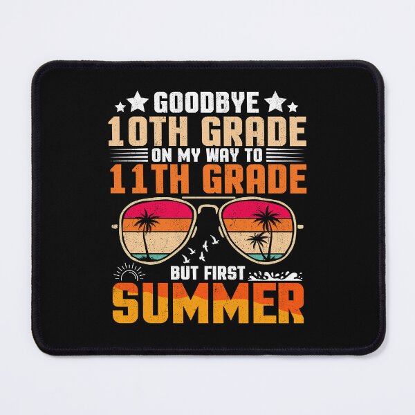 Item preview, Goodbye 10th Grade On My Way To 11th Grade But First Summer designed and sold by Gogetgiggles.