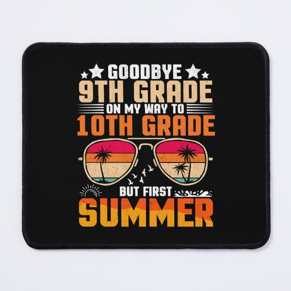 Item preview, Goodbye 9th Grade On My Way To 10th Grade But First Summer designed and sold by Gogetgiggles.