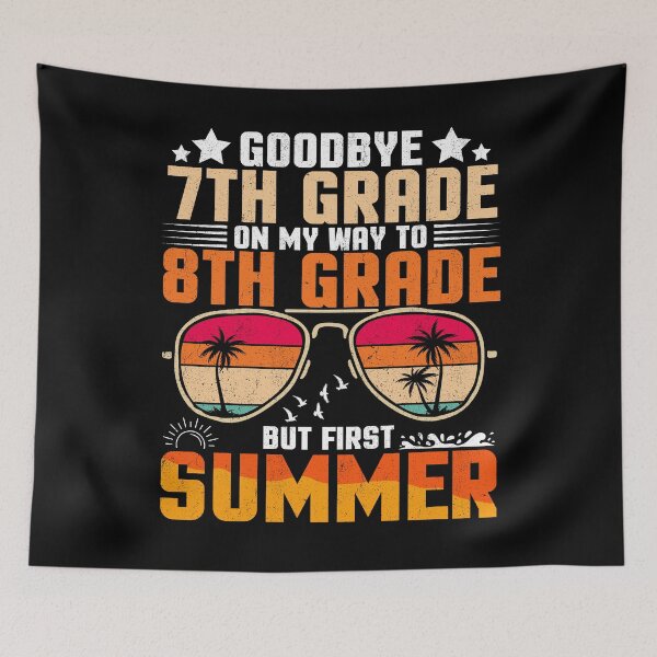 Item preview, Goodbye 7th Grade On My Way To 8th Grade But First Summer designed and sold by Gogetgiggles.