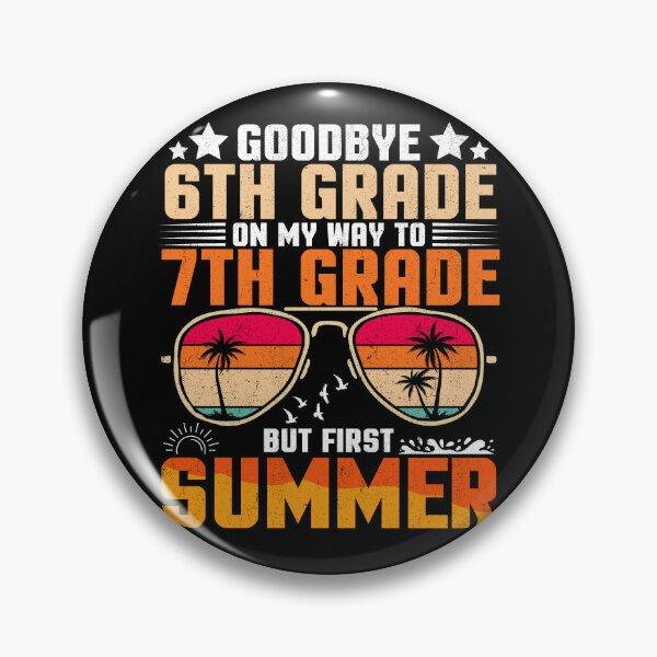 Item preview, Goodbye 6th Grade On My Way To 7th Grade But First Summer designed and sold by Gogetgiggles.
