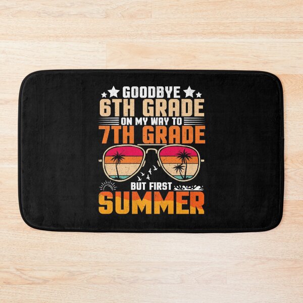 Item preview, Goodbye 6th Grade On My Way To 7th Grade But First Summer designed and sold by Gogetgiggles.