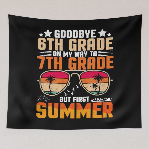 Item preview, Goodbye 6th Grade On My Way To 7th Grade But First Summer designed and sold by Gogetgiggles.