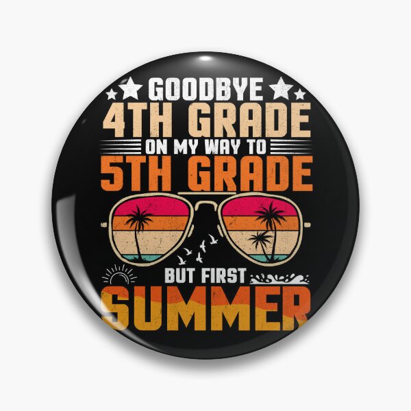 Item preview, Goodbye 4th Grade On My Way To 5th Grade But First Summer Student Gift designed and sold by Gogetgiggles.