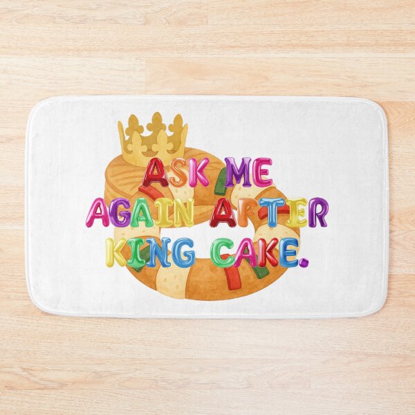 Item preview, ✴️ ASK ME AGAIN AFTER KING CAKE ✴️ designed and sold by WheelieGdArt.
