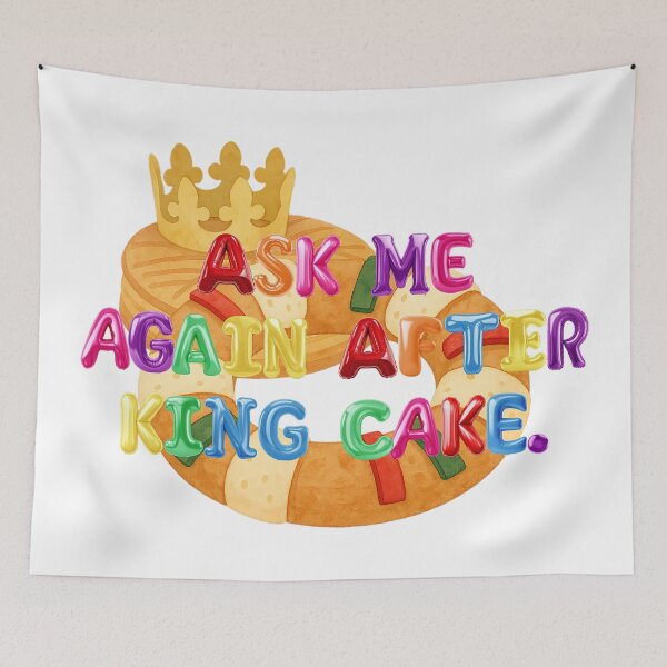 Item preview, ✴️ ASK ME AGAIN AFTER KING CAKE ✴️ designed and sold by WheelieGdArt.