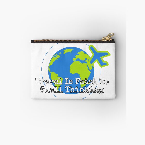 Item preview, Travel Is Fatel To Small Thinking designed and sold by Reallybree.
