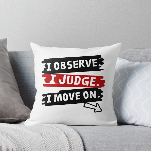 Item preview, I Observe I Judge I Move On – Minimal Sarcastic Quote Design designed and sold by Sarcásmica Neti.