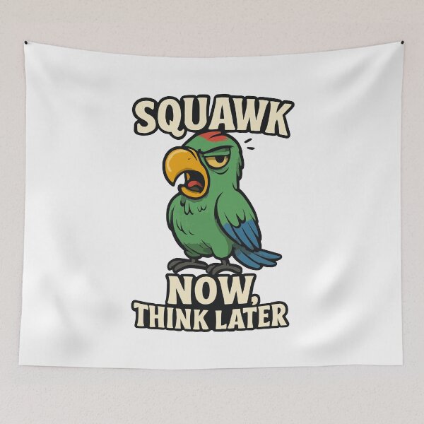 Item preview, Squawk Now, Think Later – Funny Parrot Cartoon designed and sold by storelibertys.