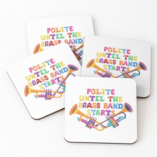 Item preview, ✴️ POLITE UNTIL THE BRASS BAND STARTS ✴️ designed and sold by WheelieGdArt.