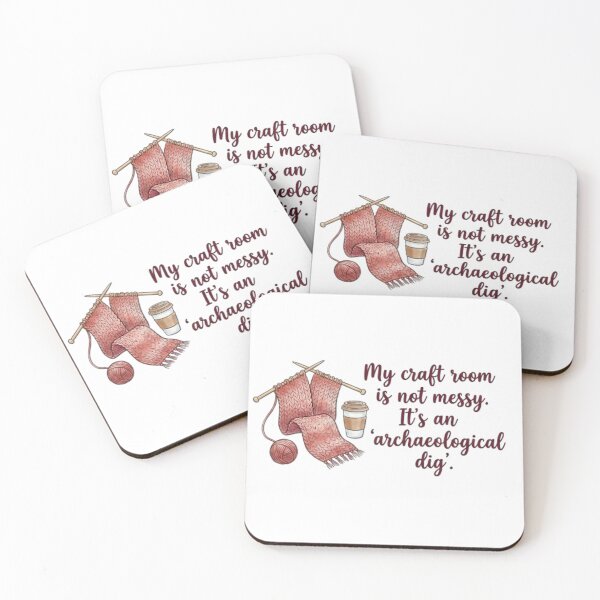 Item preview, My craft room is not messy. Its an archaeological dig designed and sold by ManikRaja.