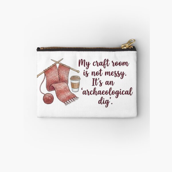 Item preview, My craft room is not messy. Its an archaeological dig designed and sold by ManikRaja.