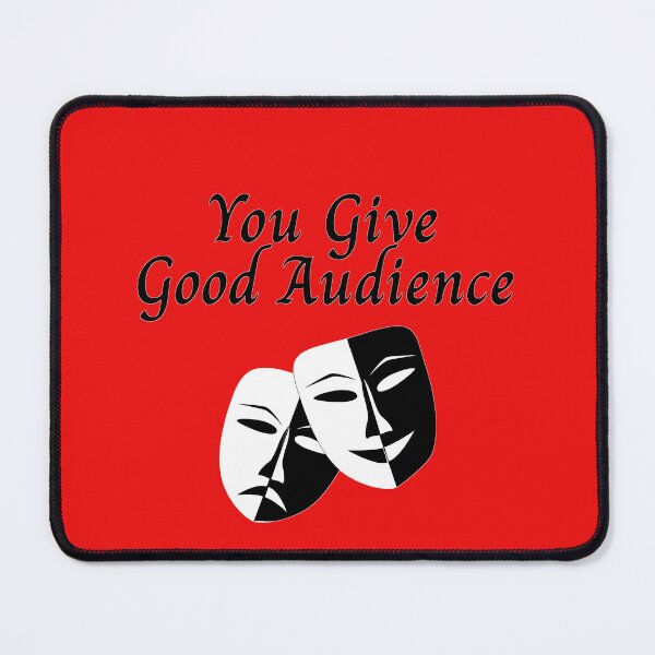 Item preview, You Give Good Audience designed and sold by KATKattalestv.