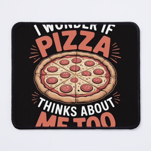 Item preview, I Wonder If Pizza Thinks About Me Too Dough Crust designed and sold by berniceschm.