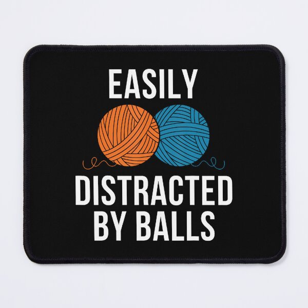 Item preview, Easily Distracted By Balls Funny Crocheter Kniting Lover designed and sold by elihletoriong.