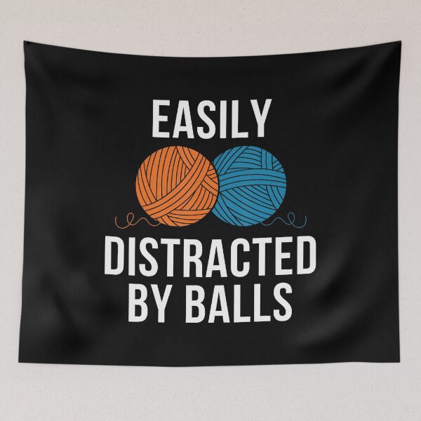 Item preview, Easily Distracted By Balls Funny Crocheter Kniting Lover designed and sold by elihletoriong.