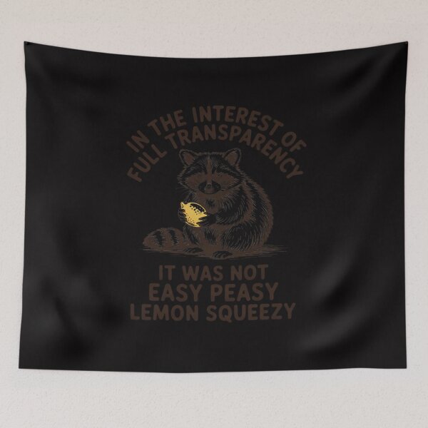 Item preview, Full Transparency It Was Not Easy Peasy Lemon Squeezy designed and sold by berniceschm.