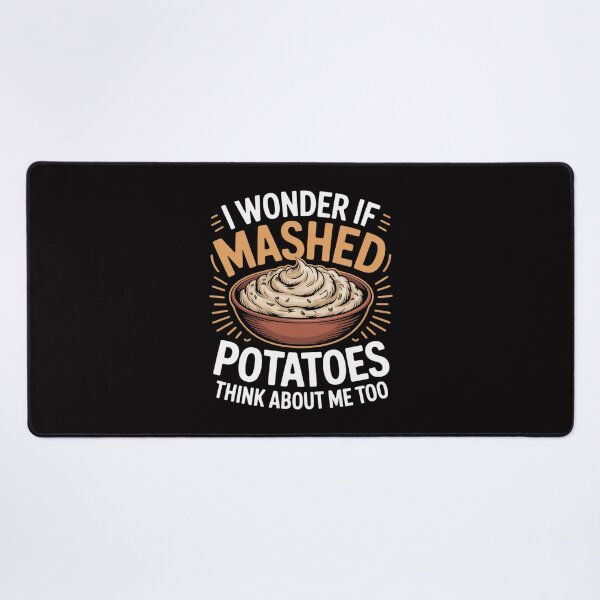 Item preview, Do Mashed Potatoes Think About Me Potato designed and sold by sonlylya.