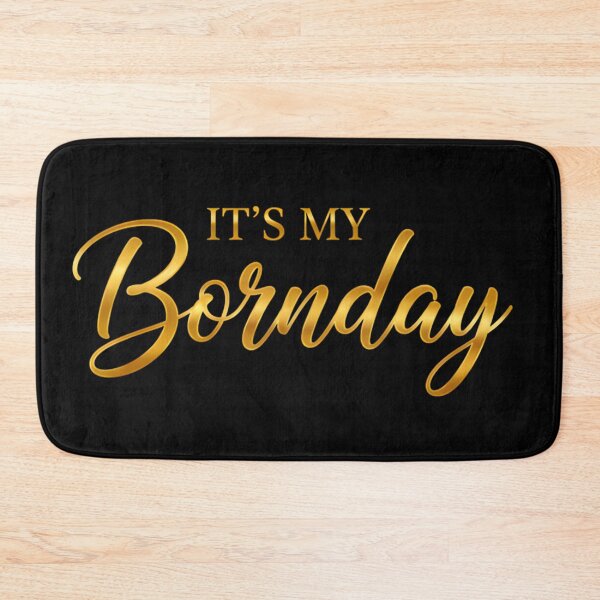 Item preview, Elegant Gold It's My Bornday - Luxury Script Celebration designed and sold by Teeshart.
