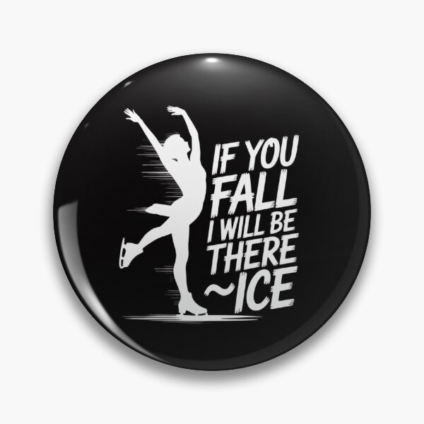 Item preview, If You Fall I Will Be There - Ice Skating Gift designed and sold by sonlylya.