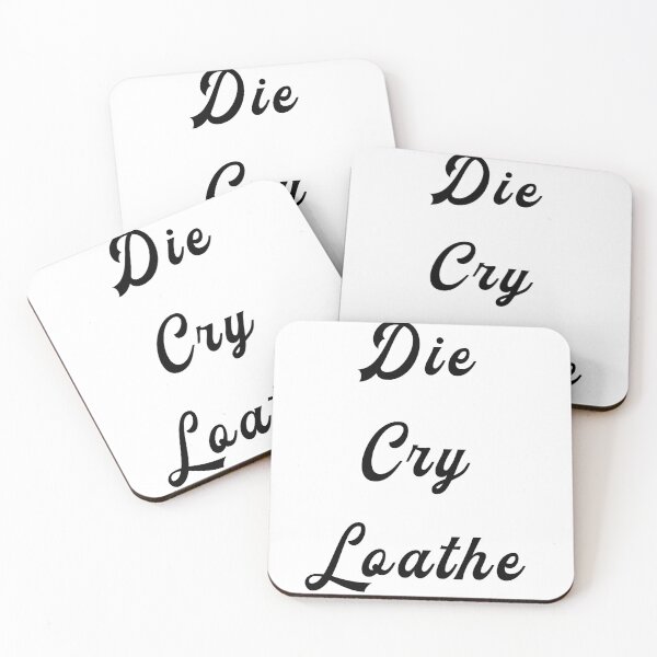 Item preview, Die, Cry, Loathe designed and sold by TriskeleStudios.