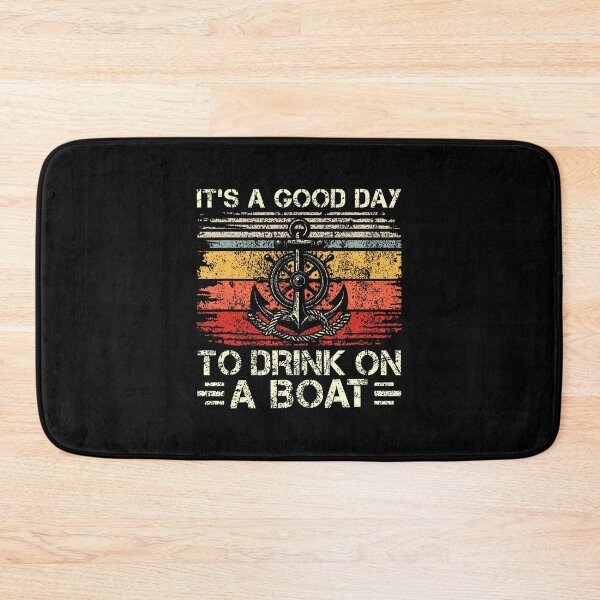 Item preview, It's A Good Day To Drink On A Boat Pontoon Boat Boating designed and sold by elihletoriong.