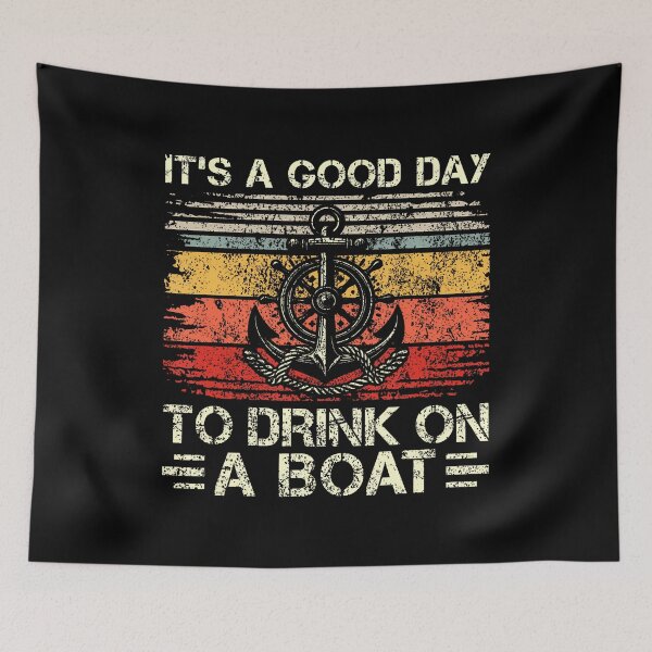 Item preview, It's A Good Day To Drink On A Boat Pontoon Boat Boating designed and sold by elihletoriong.