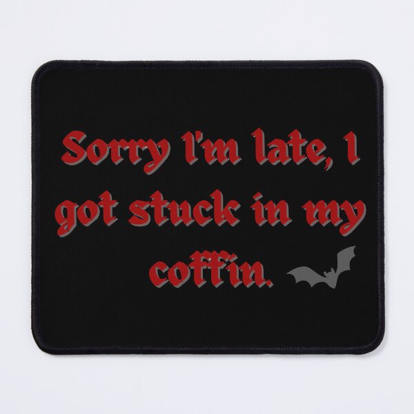 Item preview, Funny Vampire Quote - Stuck in my Coffin Art designed and sold by RomaniaStore.