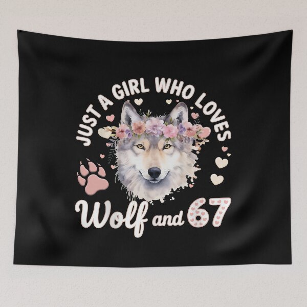Item preview, Just a Girl Who Loves Wolves and 67 Six Seven Tee designed and sold by LashondaGreen89.