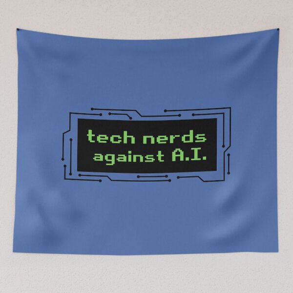 Item preview, tech nerds against AI designed and sold by quinnhopp.