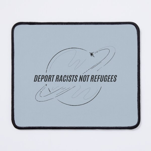 Item preview, Deport Racists Not Refugees with planet decal_black designed and sold by quinnhopp.