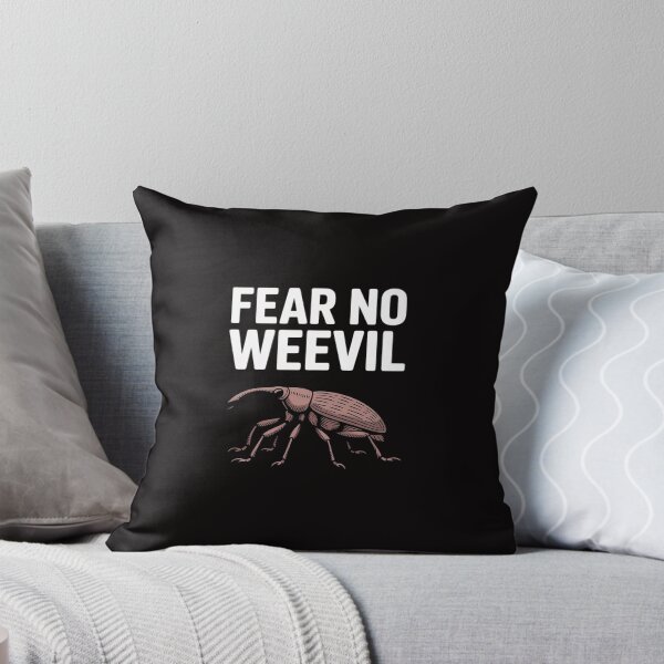 Item preview, Fear No Weevil,Jokes, Bugs, Entomology, Sarcastic designed and sold by banbopbii.