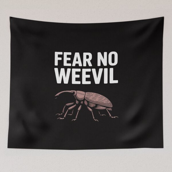 Item preview, Fear No Weevil,Jokes, Bugs, Entomology, Sarcastic designed and sold by banbopbii.