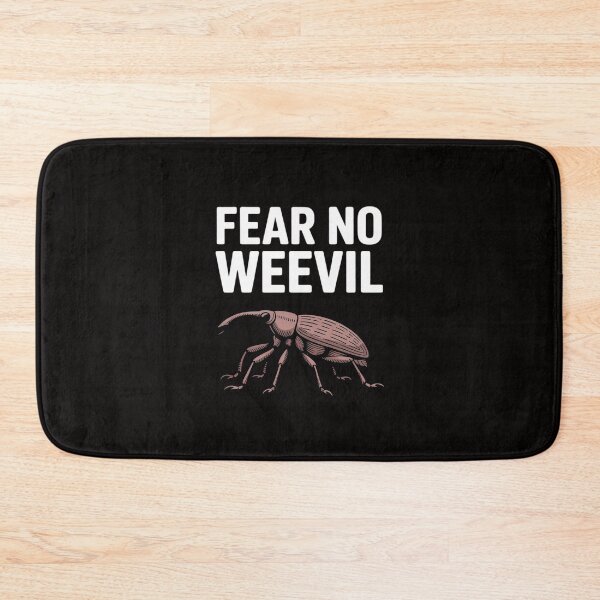 Item preview, Fear No Weevil,Jokes, Bugs, Entomology, Sarcastic designed and sold by banbopbii.