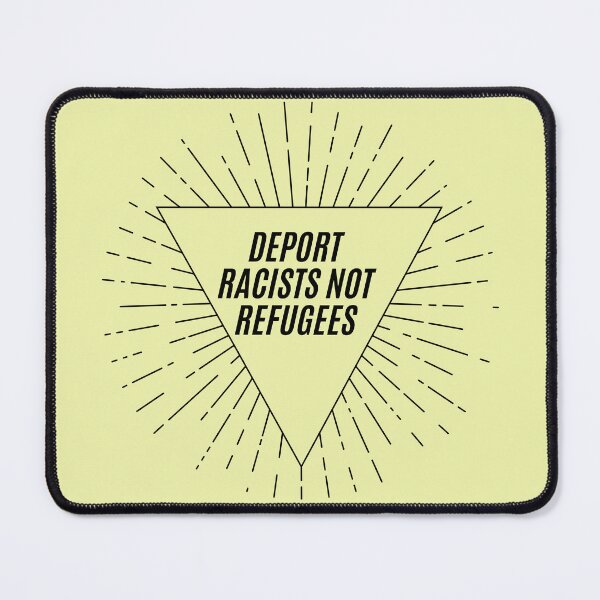Item preview, Deport Racists Not Refugees with triangle decal_black designed and sold by quinnhopp.