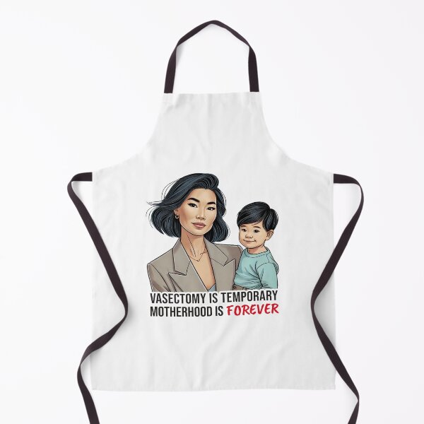 Item preview, Vasectomy is Temporary - Motherhood is Forever designed and sold by PurpleScream.